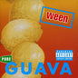 Ween - Pure Guava CD