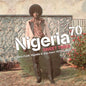 V/A - Nigeria 70 (Sweet Times: Afro-Funk, Highlife & Juju From 1970s Lagos) 2LP (Bonus CD, Compilation, Reissue, Remastered, UK Pressing)