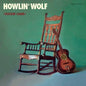 Howlin' Wolf - Rockin' Chair LP (180g)