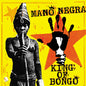 Mano Negra - King Of Bongo LP (30th Anniversary, Bonus CD)