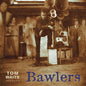 Tom Waits - Bawlers 2LP (Remastered, 180g, Gatefold)