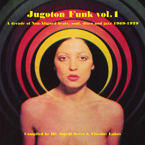 V/A - Jugoton Funk Vol. 1: A Decade of Non-Aligned Beats, Soul, Disco And Jazz 1969-1979 LP