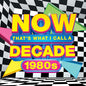 Various Artists - Now That's What I Call A Decade: 1980s (Various Artists) CD