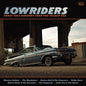 V/A - Lowriders: Sweet Soul Harmony From The Golden Era LP