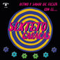 Sexteto Caracas - Ritmo Y Sabor De Fiesta Con El LP
