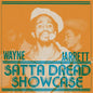 Wayne Jarrett - Satta Dread Showcase LP (Jah Life)