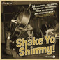 V/A - Shake Yo Shimmy Vol. 1 LP