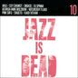 V/A â€?Jazz Is Dead 10 Remixes 2LP